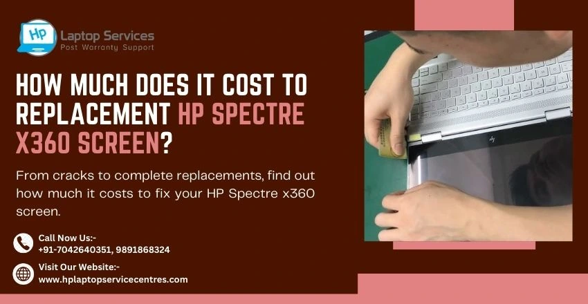 How Much Does It Cost to Replacement HP Spectre x360 Screen?