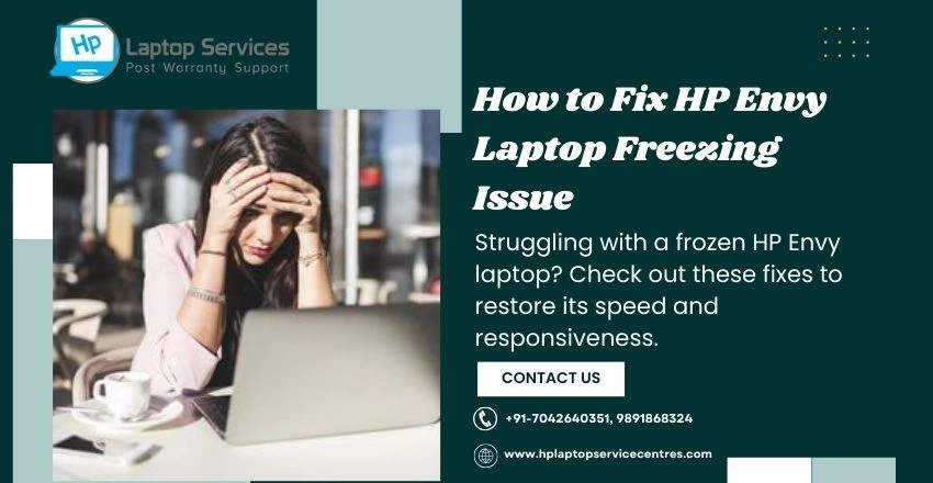 How to Fix HP Envy Laptop Freezing Issue