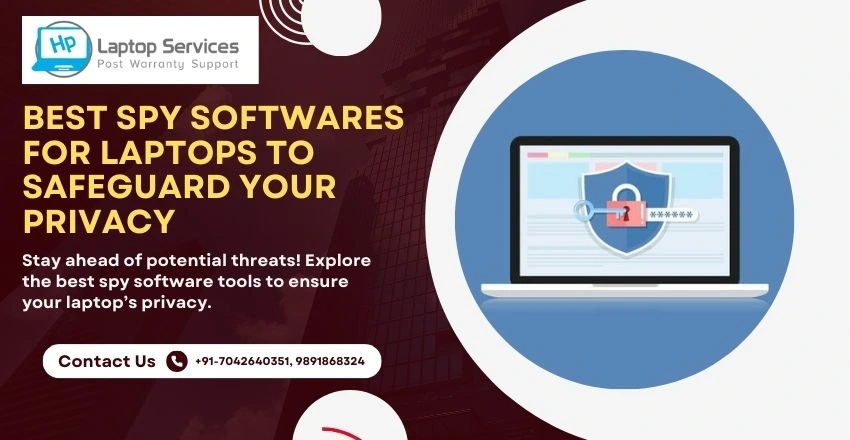 Best Spy Softwares for Laptops To Safeguard Your Privacy