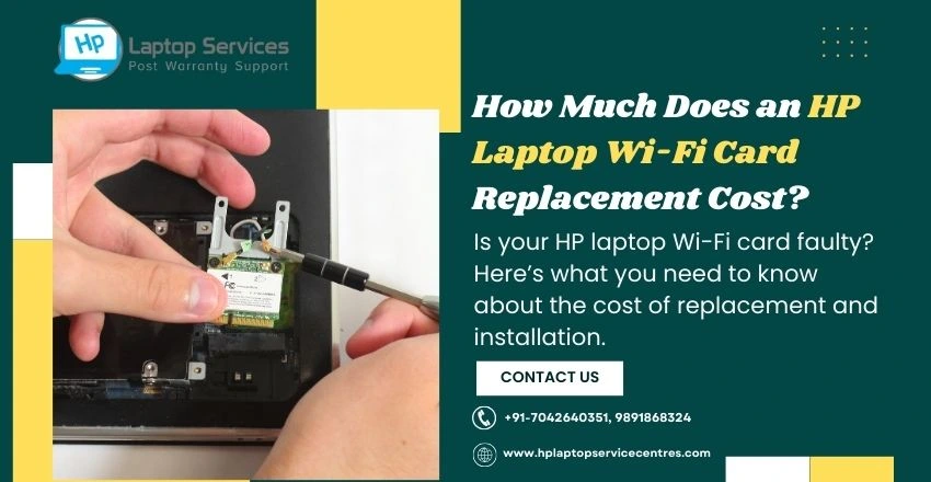 How Much Does an HP Laptop Wi-Fi Card Replacement Cost?